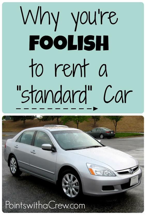 Why you're foolish to rent a "standard" car - Points with ...