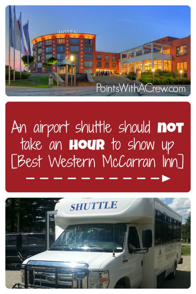 An airport shuttle should NOT take an hour to show up. Here's how the Best Western McCarran Inn failed us: