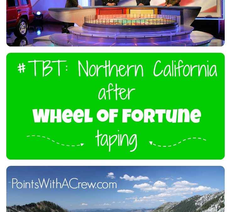 #TBT: Northern California after Wheel of Fortune taping