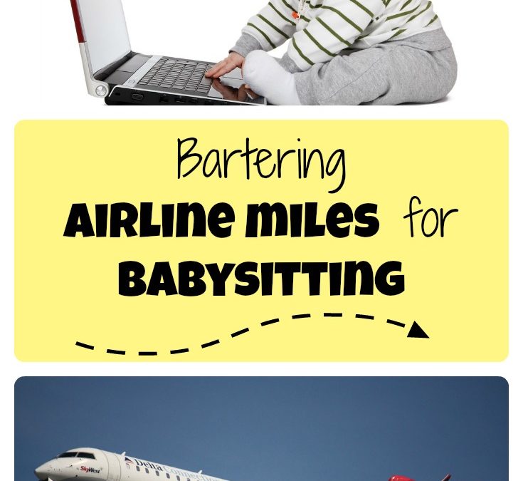 Bartering airline miles for babysitting