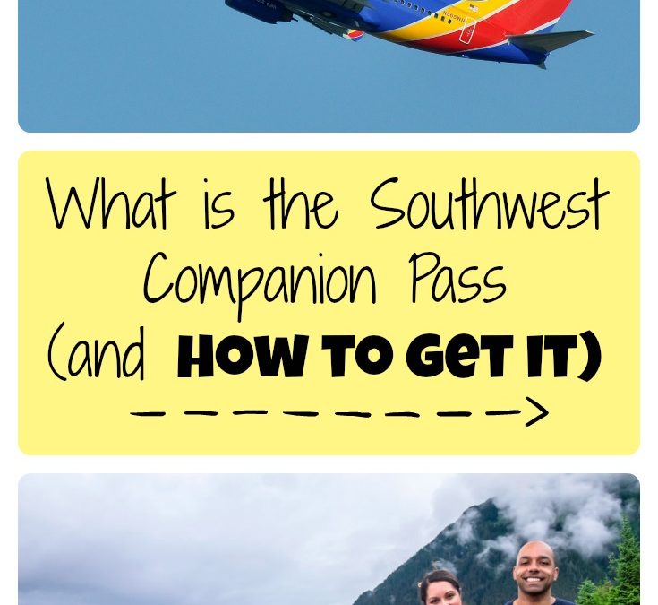 What is the Southwest Companion Pass (and how to get it)