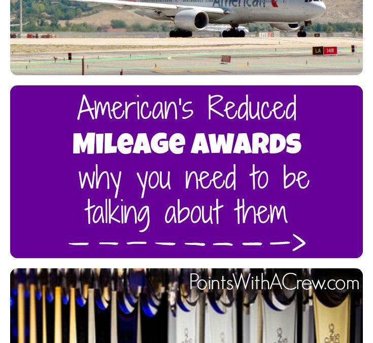 American’s Reduced Mileage Awards – why you need to be talking about them
