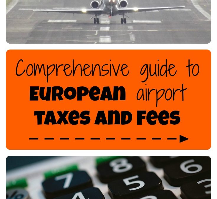 Comprehensive guide to European airport taxes and fees