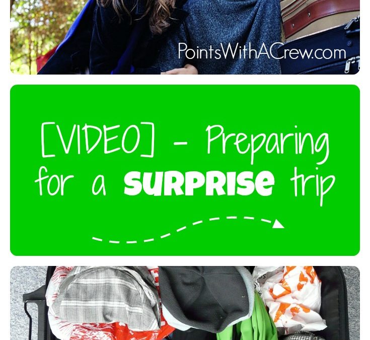 [VIDEO] – Preparing for a surprise trip