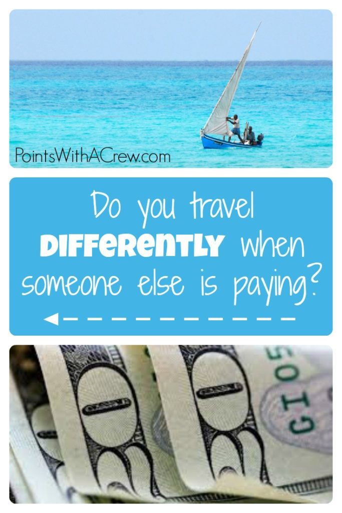 Do you travel differently when someone else is paying, such as on a work trip?