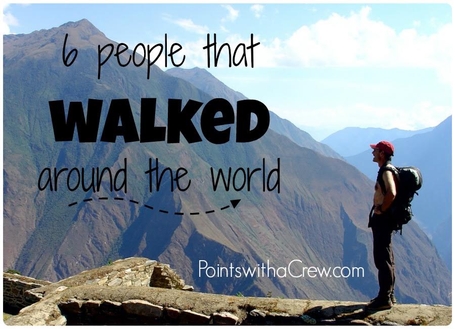 Talk about long distance travel!  Here are 6 people that took a walk around the world