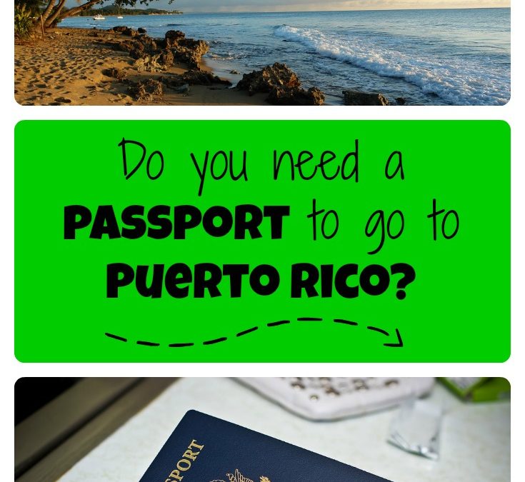 Do you need a passport to go to Puerto Rico?