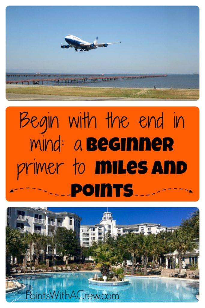Have a goal in mind - a beginner's primer to miles and points and travel hacking