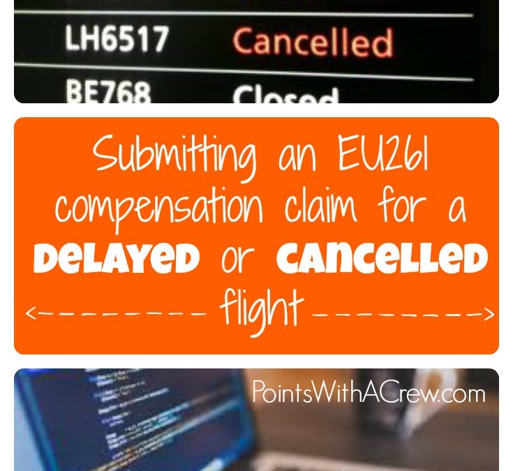 Submitting an EU261 compensation claim for a delayed or cancelled flight