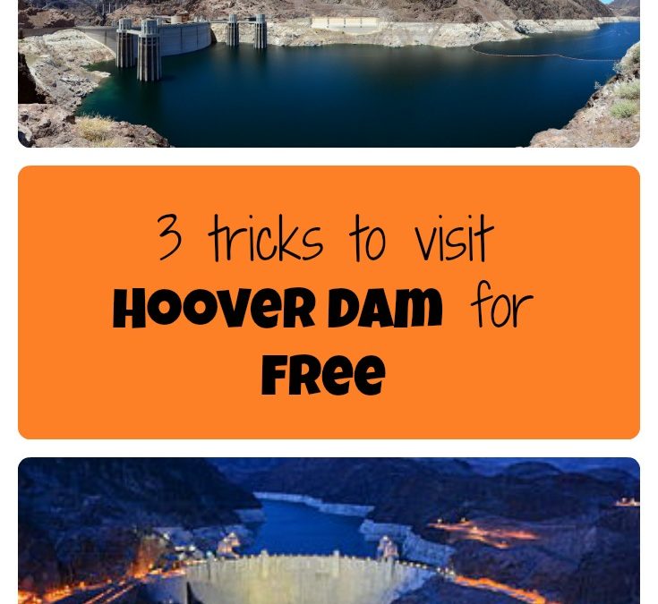 3 tricks to visit Hoover Dam for free