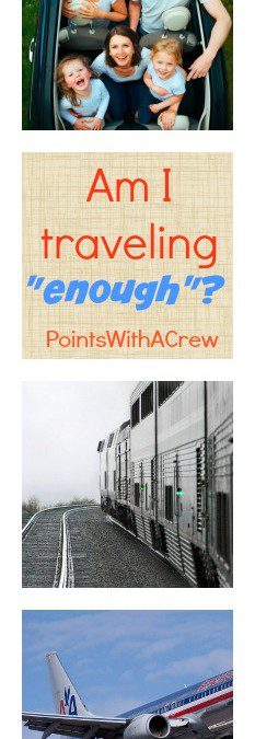 Am I traveling “enough”?