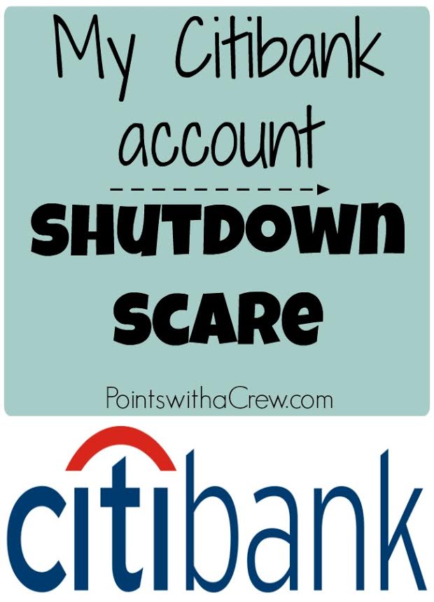 I had a Citi credit card scare when I thought my Citibank credit card got shutdown