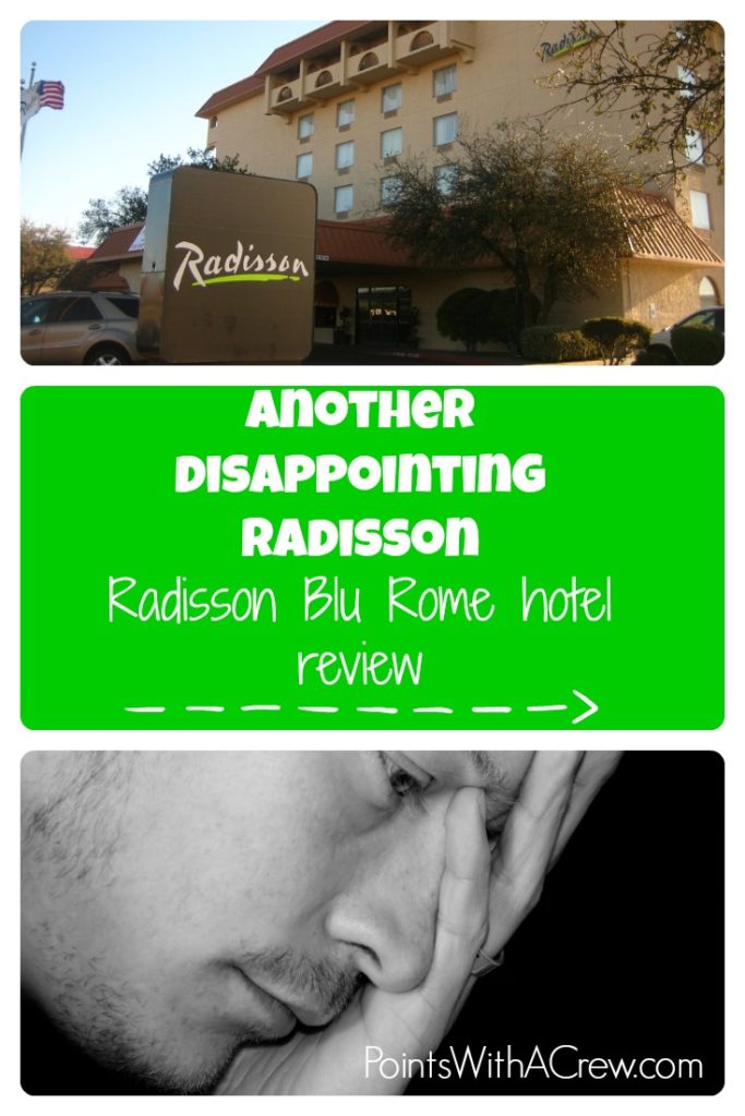The Radisson Blu Rome was another disappointing Radisson - here are our reasons