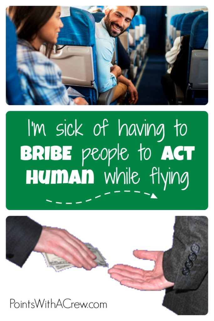 I'm sick of having to bribe grumpy people to act human while flying on an airplane with kids
