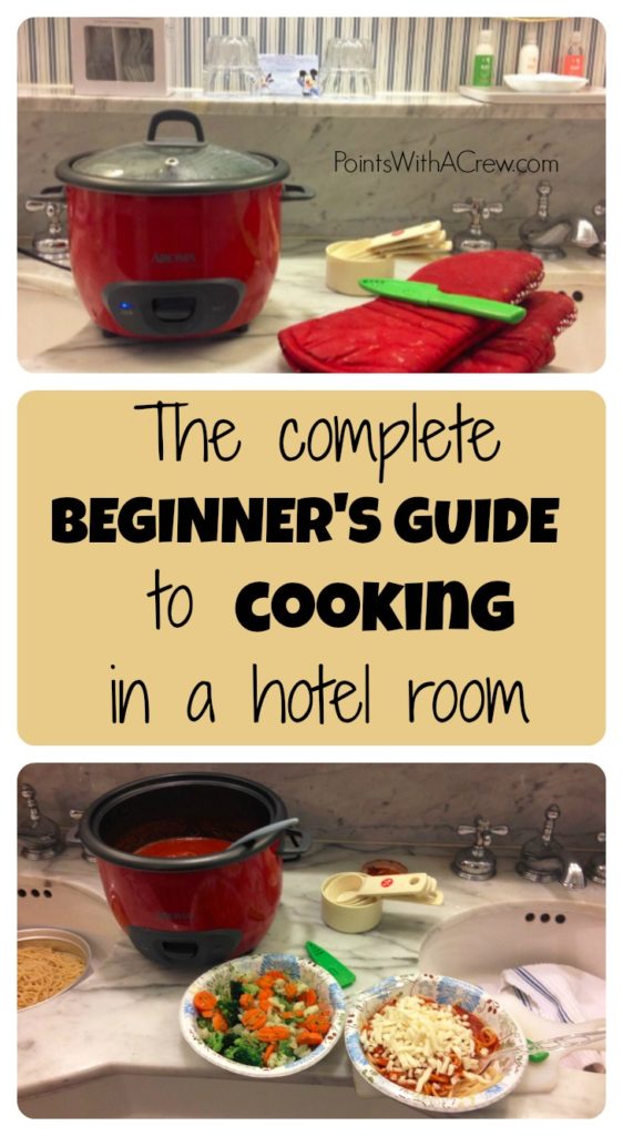 The Complete Beginner S Guide To Cooking In A Hotel Room