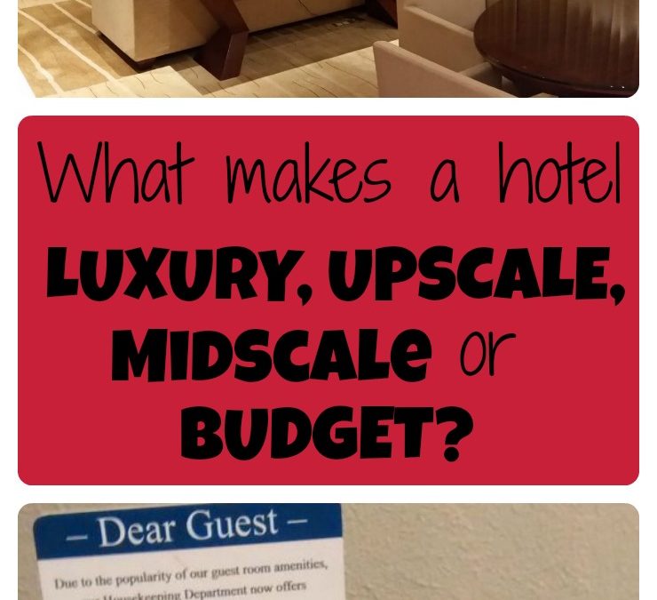 How hotels categorize themselves (the difference between upscale and “upper upscale”)