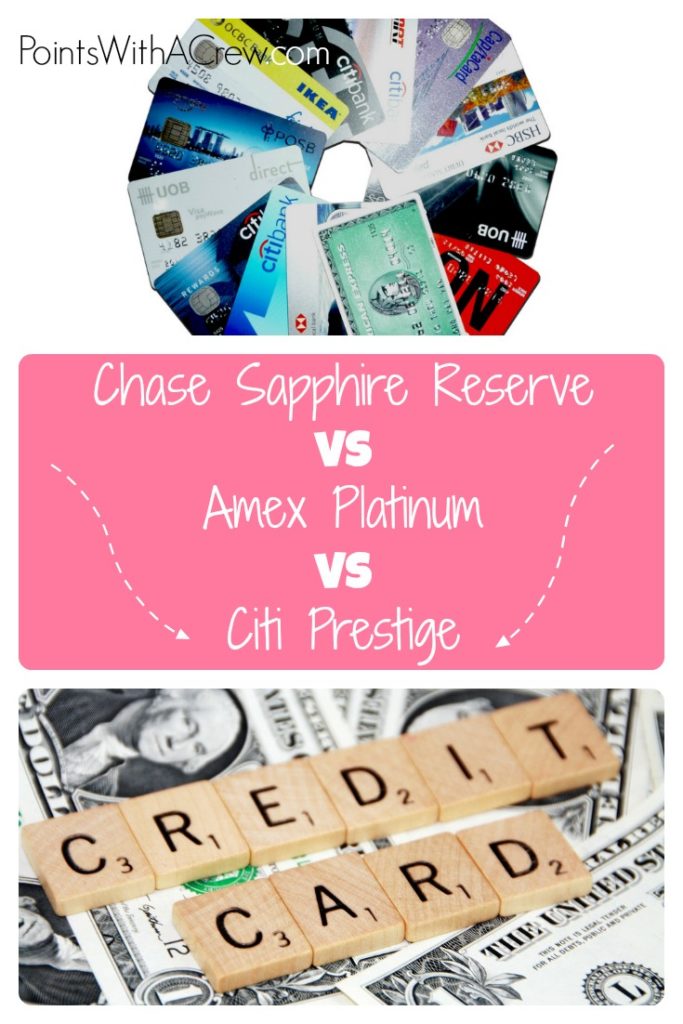 Showdown among the premium credit cards: Chase Sapphire Reserve vs Amex Platinum vs Citi Prestige - which is the best?