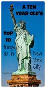 If you're looking for the top 10 things to do in New York City for tweens or teens - check out this authentic NYC list written by a 10 year old