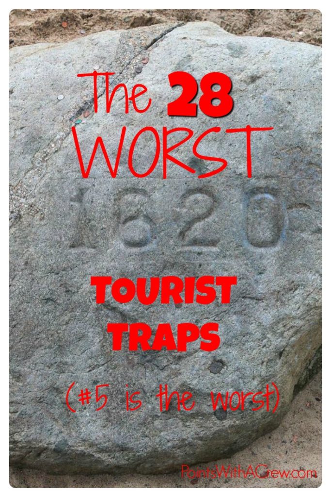 How many of the 28 worst tourist traps have YOU been to?  From the Space Needle to Plymouth Rock, here are 28 of the worst tourist traps you'll find when looking for things to do when you travel.