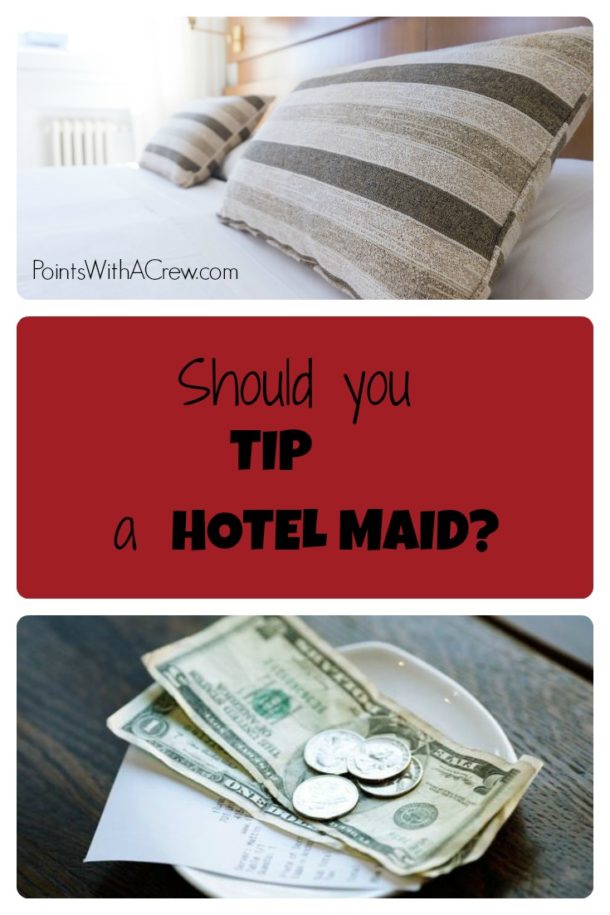 How much to tip a hotel maid? (POLL) Points with a Crew