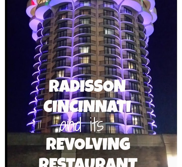Revolving restaurant review: Radisson Covington / Cincinnati