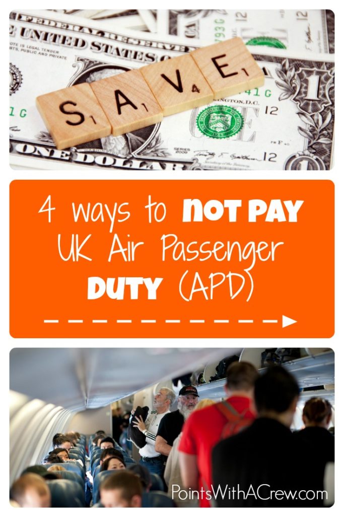 Check out these 4 ways to NOT pay the exorbitant UK Air Passenger Duty (APD)