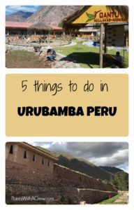 If you are taking an adventure travel trip to Urubamba Peru, don't miss these 5 things to do while you're in the Sacred Valley