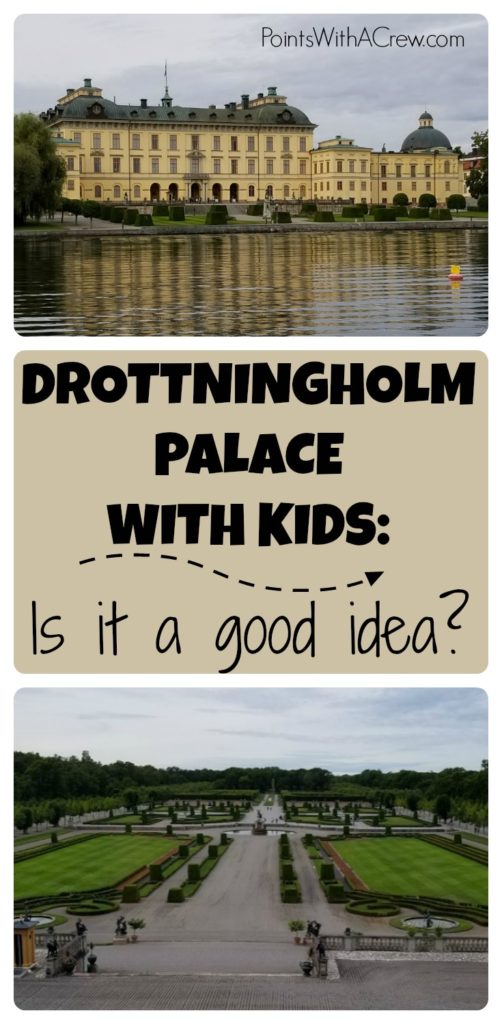 Drottningholm Palace in Stockholm Sweden is a UNESCO World Heritage Site - the gardens and Chinese Theaters are a must see. But is it worth it to travel there with kids?