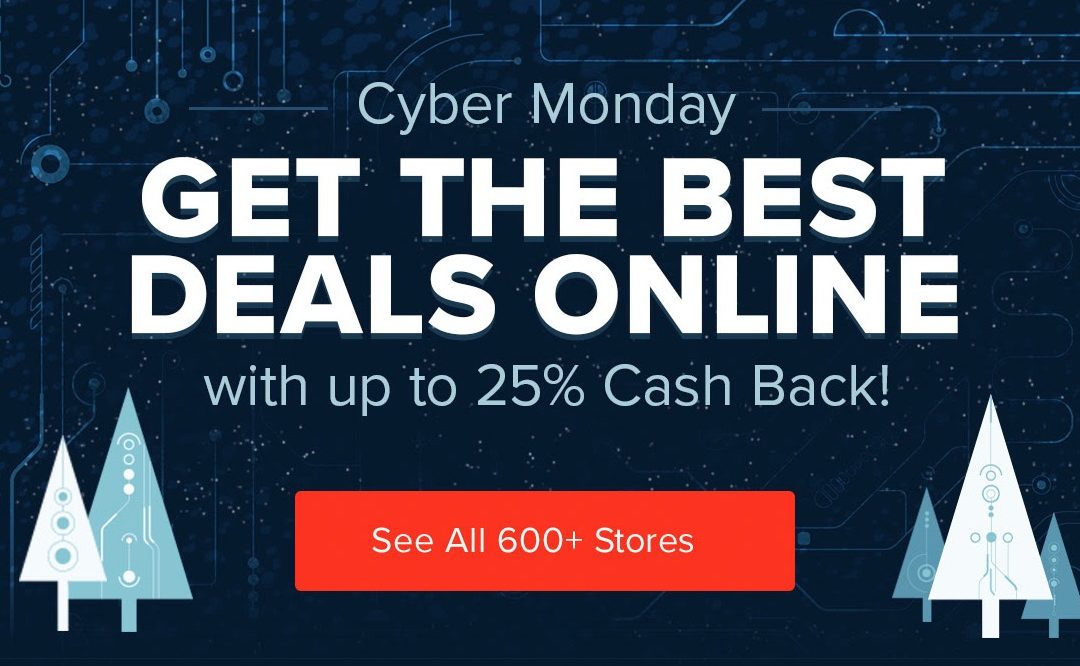 Ebates Cyber Monday deals – 4% Walmart 6% Amazon, 8% eBay etc, up to 25%