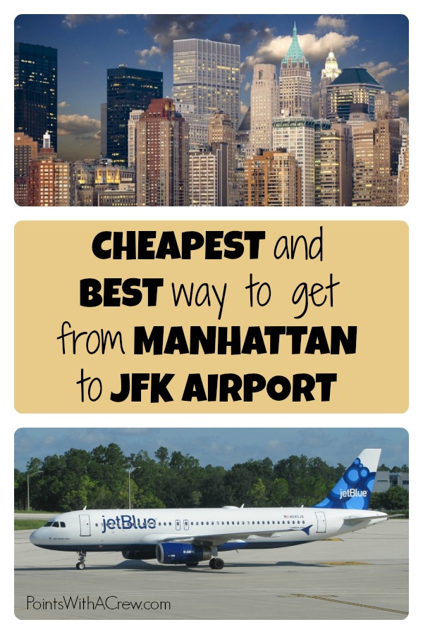 If you're going from Manhattan in New York city to JFK Airport, here's the best, fastest and cheapest way from NYC to the airport