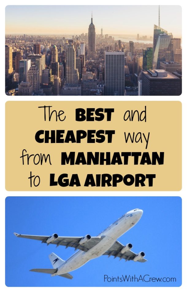 The best and cheapest way to get from Manhattan to LGA airport Points