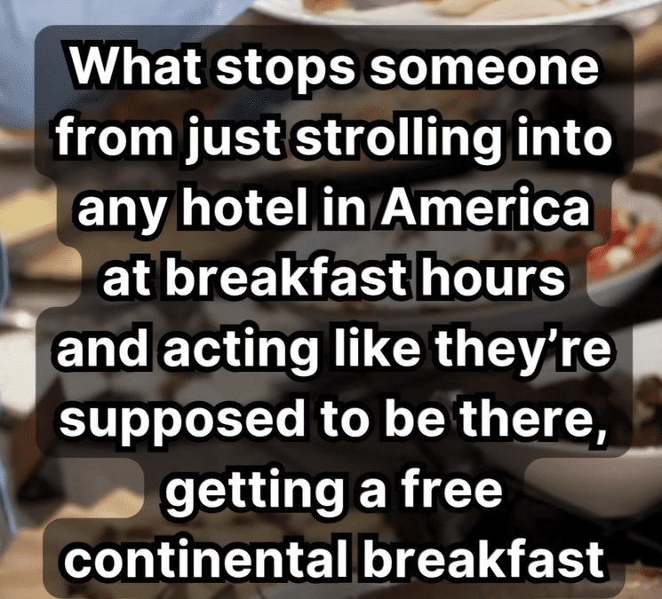 What Stops People From Eating Hotel Breakfast When They’re Not Staying There?